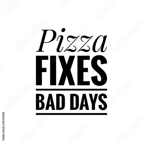 Pizza Funny Quote Illustration