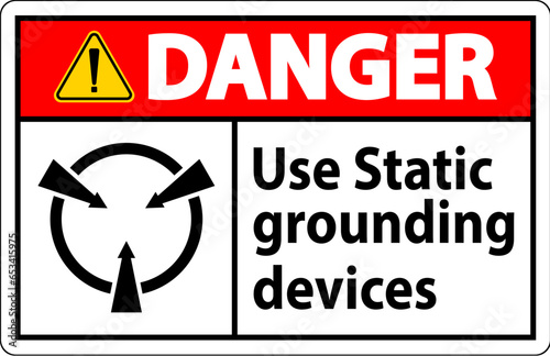 Danger Sign Use Static Grounding Devices