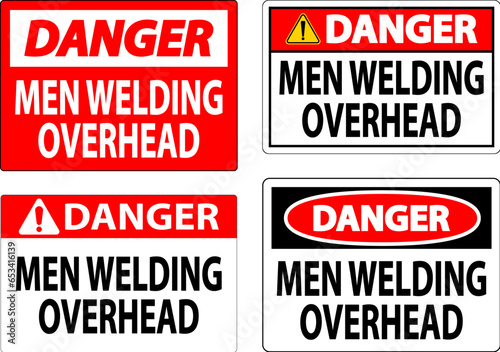 Danger Sign Men Welding Overhead
