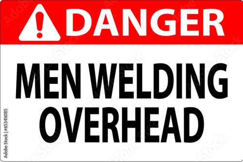 Danger Sign Men Welding Overhead