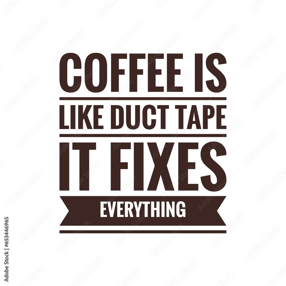 ''Coffee fixes everything'' Quote Illustration