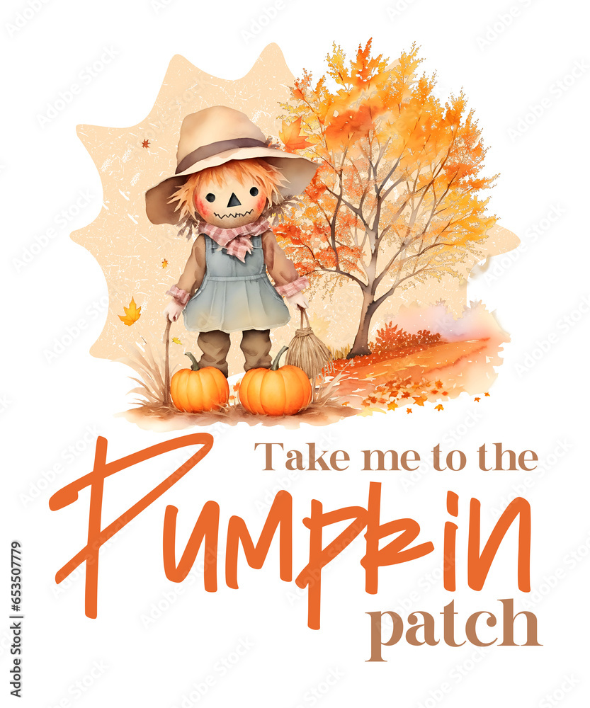 Scarecrow and Pumpkin Patch Sublimation, Take me to the Pumpkin patch design,  I Hate pumpkin spice, yeah I said it, Autumn Fall Positive Sublimation Quote, PNG Print design with Pumpkin, and fall lea - obrazy, fototapety, plakaty 
