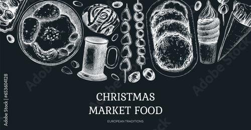 Traditional European Christmas market food banner. Fast food menu design elements. Vintage hand-drawn vector illustration. Pastry, sweets, grilled sausages, hot drinks sketches. Christmas on chalkboar