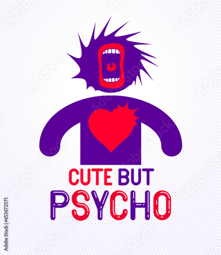 Cute but psycho funny vector cartoon logo or poster with weird expression man icon and screaming mouth, t shirt print or social media picture.