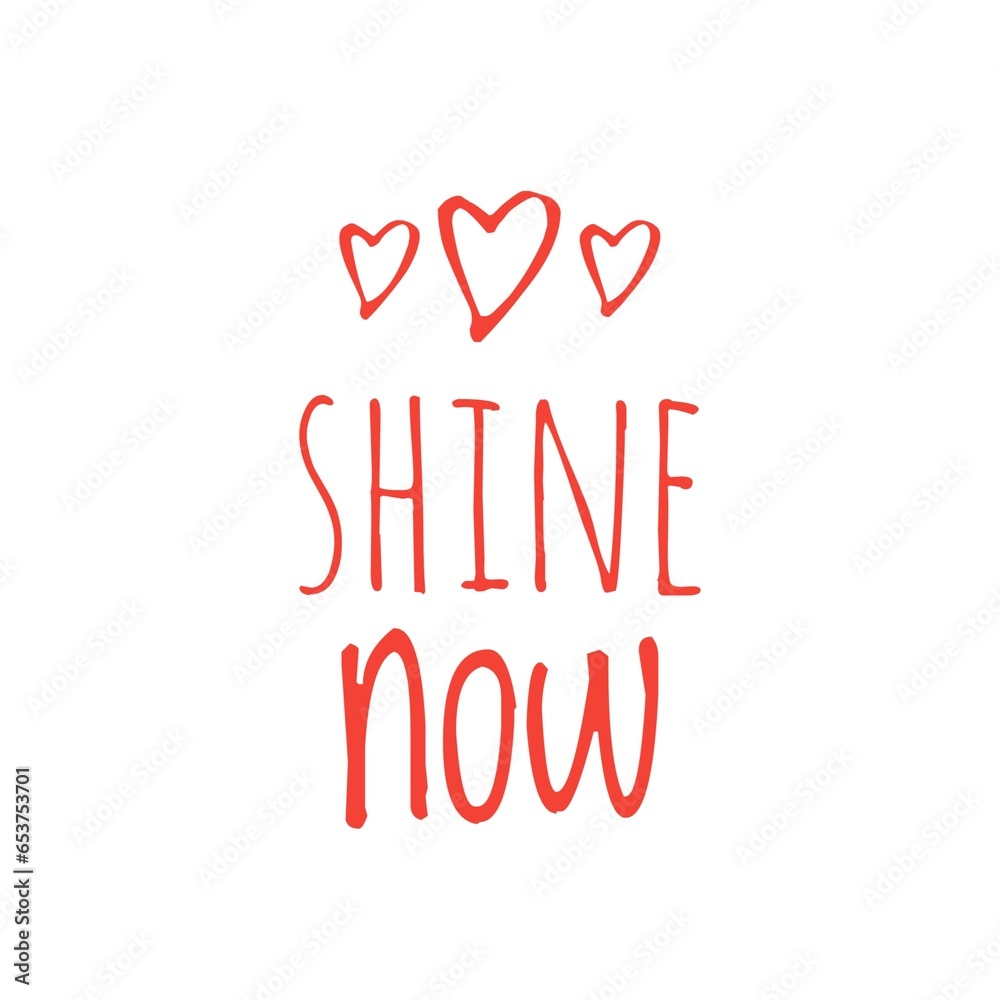 ''Shine now'' Motivational Quote Illustration