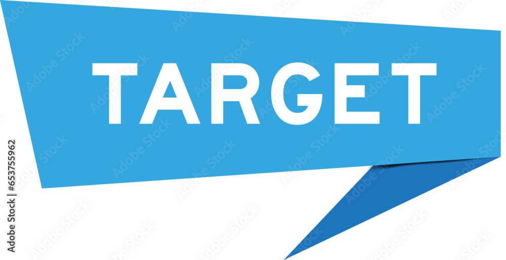 Blue color speech banner with word target on white background