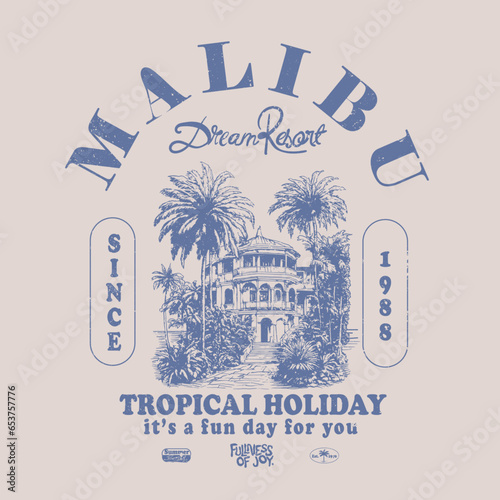 Malibu dream resort T- shirt Print Design In Vector, beach resort with big waves, Long beach, summer vibes hand draw, summer slogan with beach illustration, Hawaii, Aloha surf typography for t-shirt 