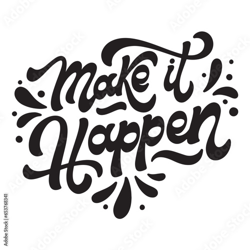 make it happen 