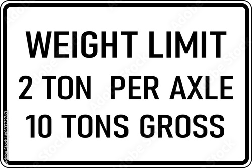 Vector graphic of a black Weight Limit Per Axle MUTCD highway sign. It consists of the wording Weight Limit Per Axle 10 tins gross contained in a white rectangle photo