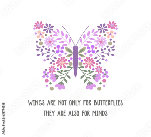 Decorative slogan and butterfly with floral wing, vector for t shirt graphics, card, poster, wall art, sticker, cover designs