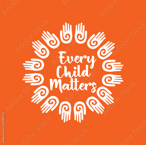 Every Child Matters. National Day for Truth and Reconciliation. Orange T-Shirt Day. 30th September. Vector Illustration.
