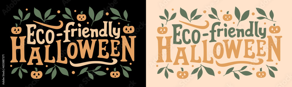 Eco-friendly Halloween lettering. Sustainable Halloween concept. Fall season vector printable text with cute pumpkins. Invitation to ecological Halloween events and creative workshops for children.