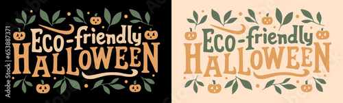 Eco-friendly Halloween lettering. Sustainable Halloween concept. Fall season vector printable text with cute pumpkins. Invitation to ecological Halloween events and creative workshops for children.