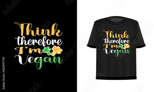 Think therefore I'm vegan. Vegan t-shirt design.