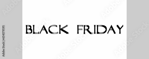 The text has been designed for The Black Friday event.