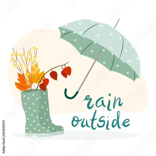 Hand drawn composition with lettering Rain outside and colorful autumn leaves bouquet in rubber boot and umbrella. Cozy autumnal vector illustration isolated on white background