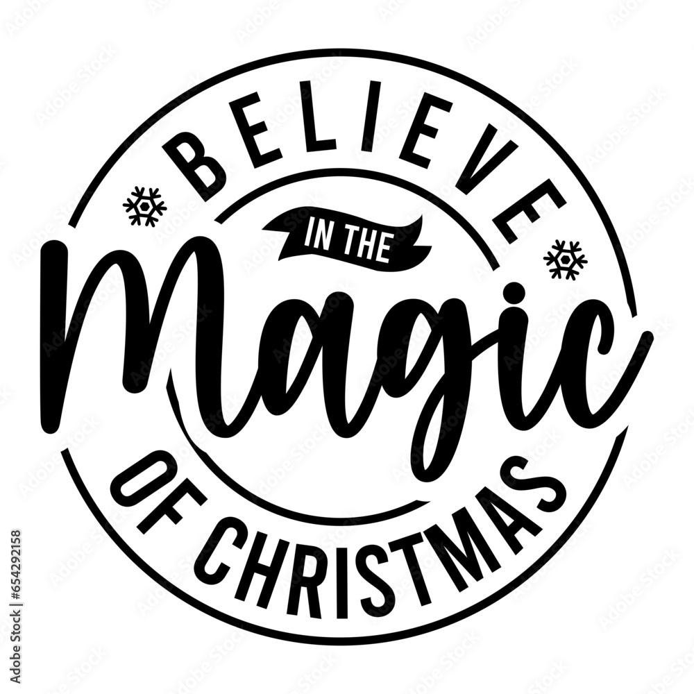 Believe In The Magic Of Christmas Svg
