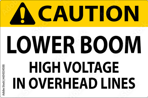 Electrical Safety Sign Caution - Lower Boom High Voltage In Overhead Lines