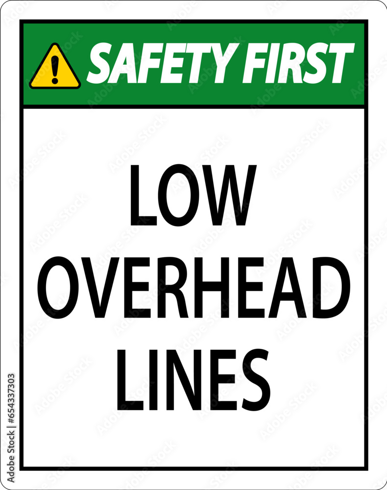 Safety First Sign Low Overhead Lines