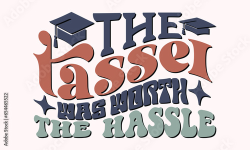The tassel was worth the hassle Retro SVG Design
