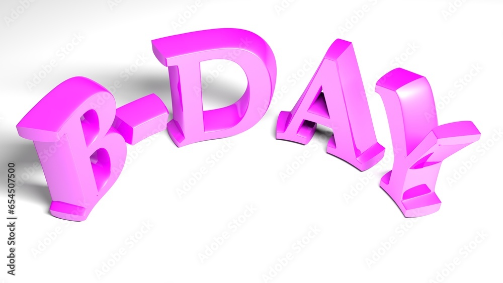 B-DAY pink write for birthday, isolated on white background - 3D rendering illustration B-DAY pink write for birthday, isolated on white background - 3D rendering illustration