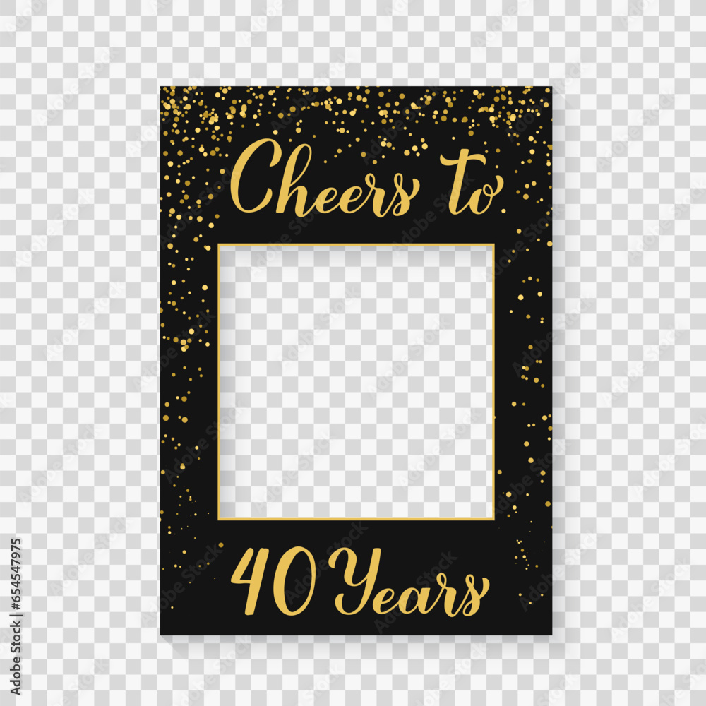 Cheers to 40 Years photo booth frame on a transparent background. 40th Birthday or anniversary photobooth props. Black and gold confetti party decorations. Vector template.