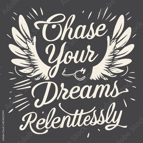 Chase Your Dreams Graffiti T-Shirt Design