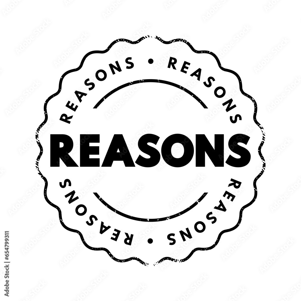 Reasons text stamp, concept background Reasons text stamp, concept background
