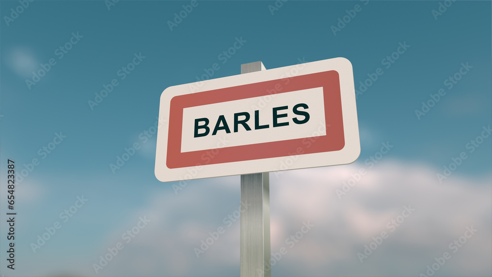 A sign at Barles town entrance, sign of the city of Barles. Entrance entrance to a town in Alpes-de-Haute-Provence. A sign at Barles town entrance, sign of the city of Barles. Entrance entrance to a town in Alpes-de-Haute-Provence.