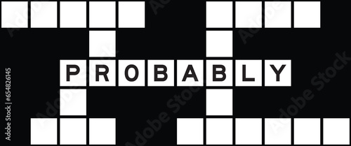 Alphabet letter in word probably on crossword puzzle background