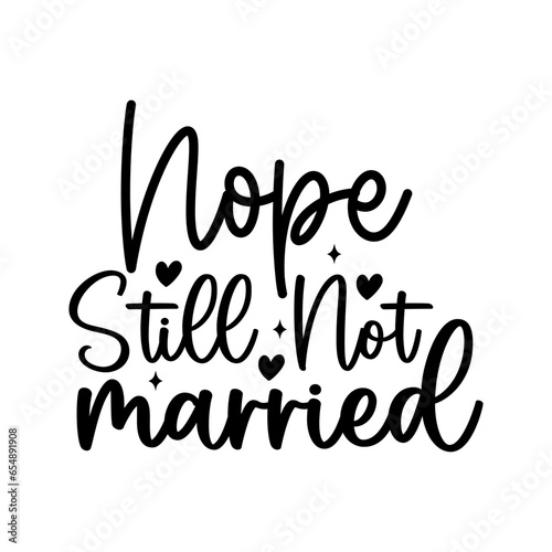 Nope Still Not Married
