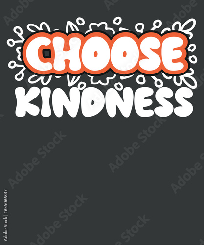 Choose kindness floral flower end bullying day shirt design vector, support kindness, promote anti bullying awareness, choose kindness courage inclusion, cute dude, Unity Day shirt, Wear Orange shirt,
