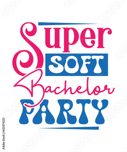 Super Soft Bachelor Party svg