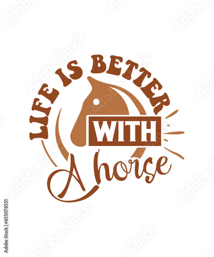 life is better with a horse svg