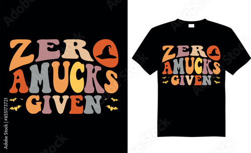 Spooky Halloween SVG t-shirt design vector template. Zero amucks given. Scary saying horror quotes. ready for print Cricut, labels, shirts, decoration, greeting cards, Poster, Background, emblem.
