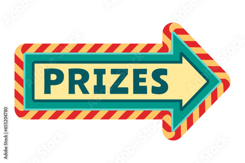 Circus sticker. Prizes way pointer. Winners presents. Fairground billboard. Festival lottery signpost. Retro attraction label. Entertainment game signboard. Direction fair vector icon