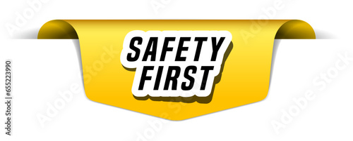 Colorful vector flat design banner safety first. This sign is well adapted for web design.