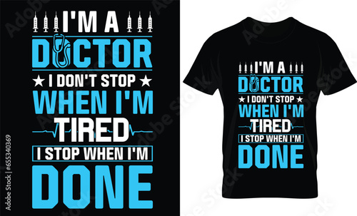 I`a m doctor i don't stop when i'm tired i stop when i'm done
