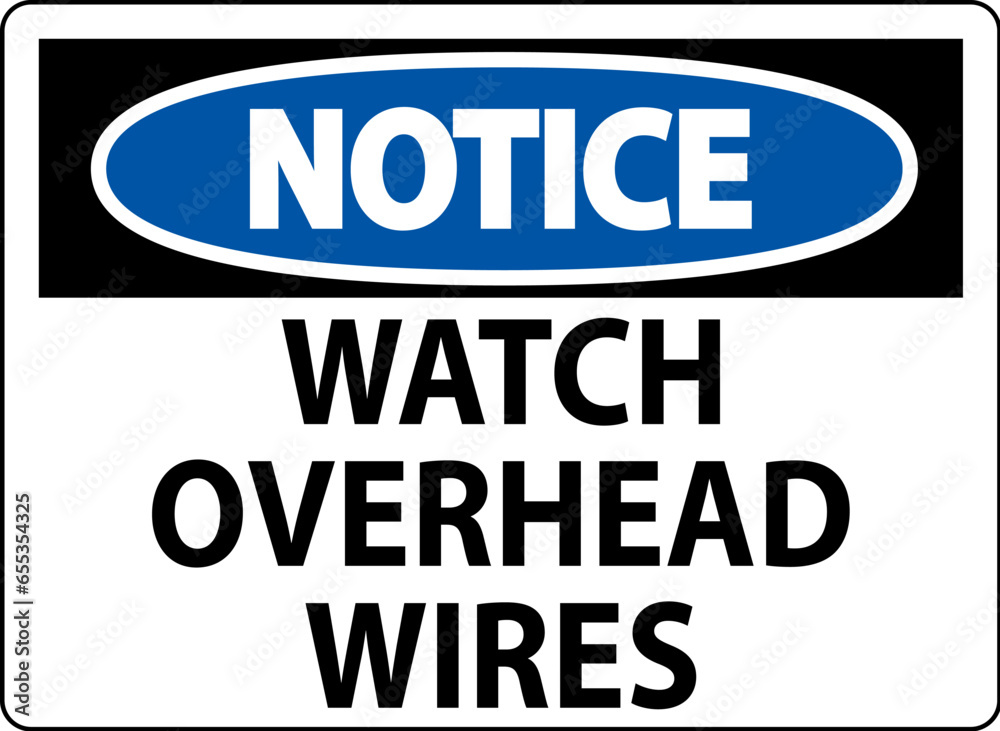 Notice Sign Watch Overhead Wires