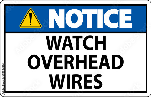 Notice Sign Watch Overhead Wires