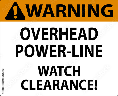 Warning Sign Overhead Power Line Watch Clearance