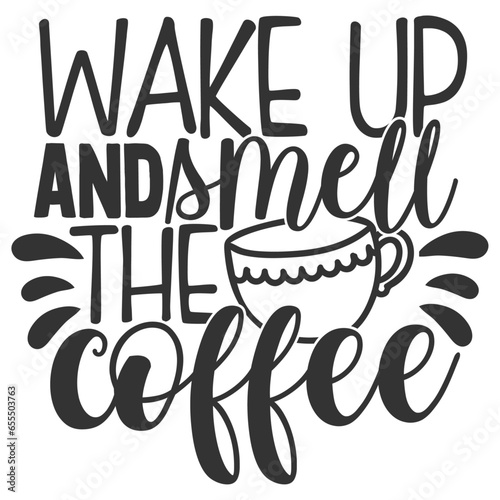 Wake Up And Smell The Coffee - Coffee Illustration