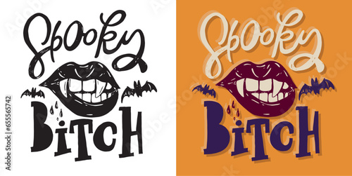 Spooky bitch. Happy halloween - cute hand drawn doodle lettering label. Halloween party - Trick or Treat. Lettering art for poster, web, banner, t-shirt design.