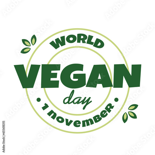 World Vegan day 1 November Stamp. Design for card, sticker, logotype, print with text and green leaves. Vector illustration isolated on white background