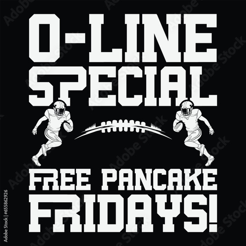 O-Line Special Free Pancake Fridays Funny Football Lineman T-Shirt