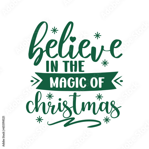 Believe In The Magic Of Christmas