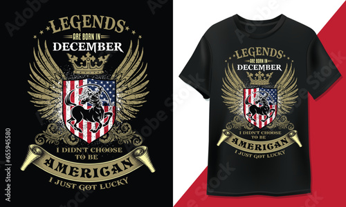 Legends are born in Decemer. T-Shirt Design