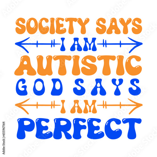 society says i am autistic god says i am perfect svg