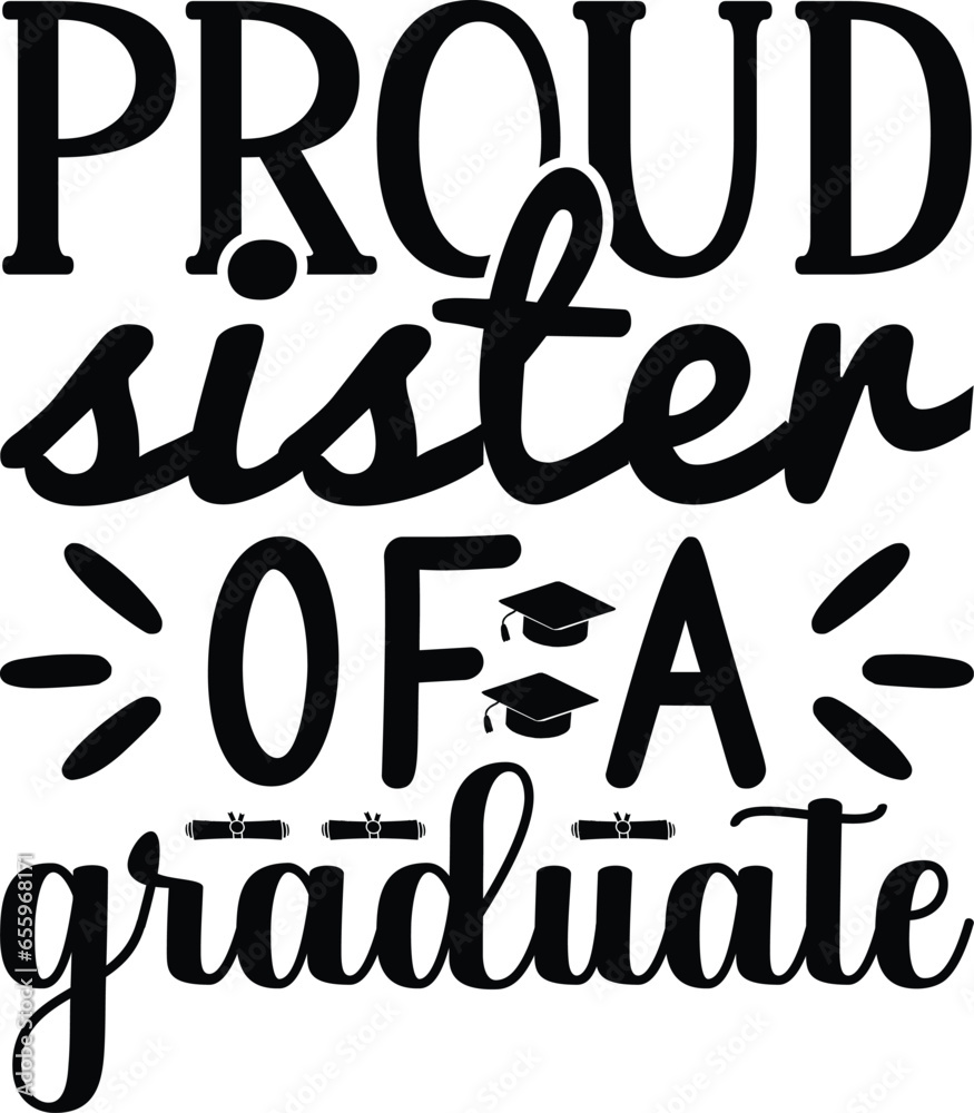 Proud Sister of a Graduate