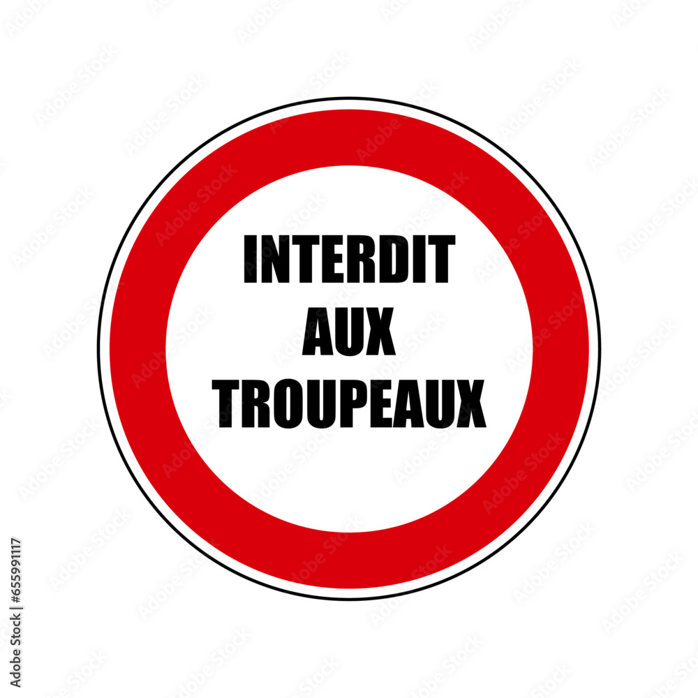 Interdit aux troupeaux Panneau interdit signalisation rond rouge Interdit aux troupeaux Panneau interdit signalisation rond rouge